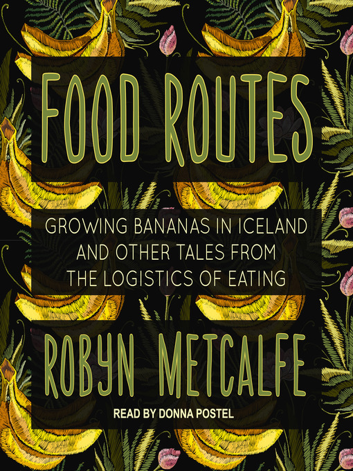 Title details for Food Routes by Robyn S. Metcalfe - Wait list